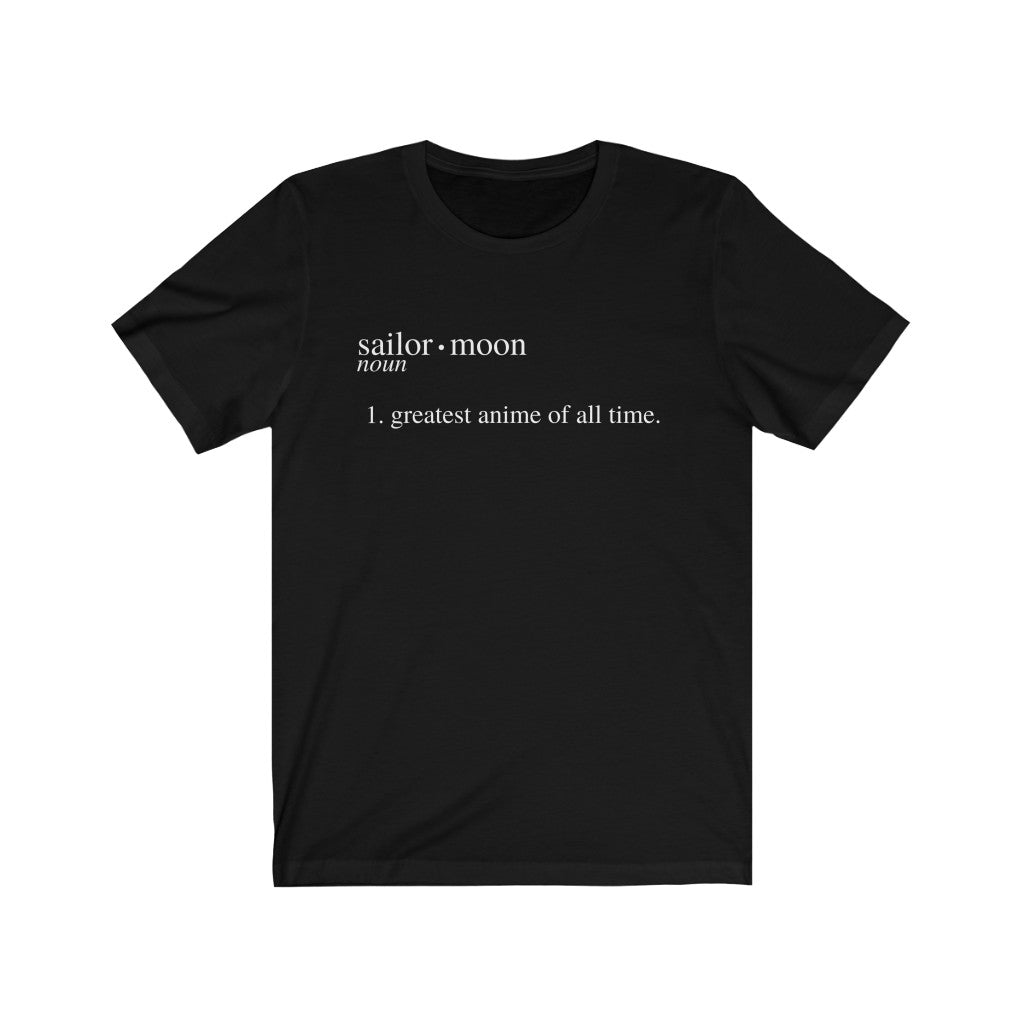 Sailor Moon is the Greatest Anime of All Time Unisex Tee