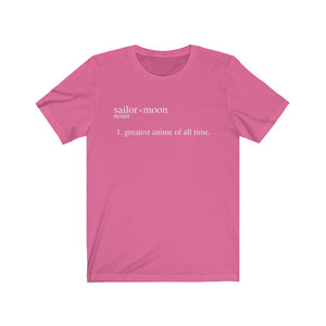 Sailor Moon is the Greatest Anime of All Time Unisex Tee