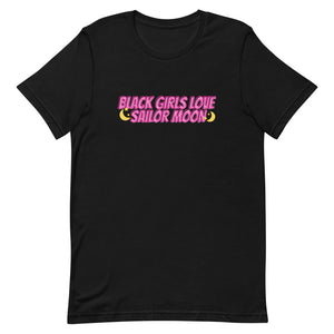 Black Girls Love Sailor Moon Short-Sleeve Unisex T-Shirt