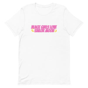 Black Girls Love Sailor Moon Short-Sleeve Unisex T-Shirt